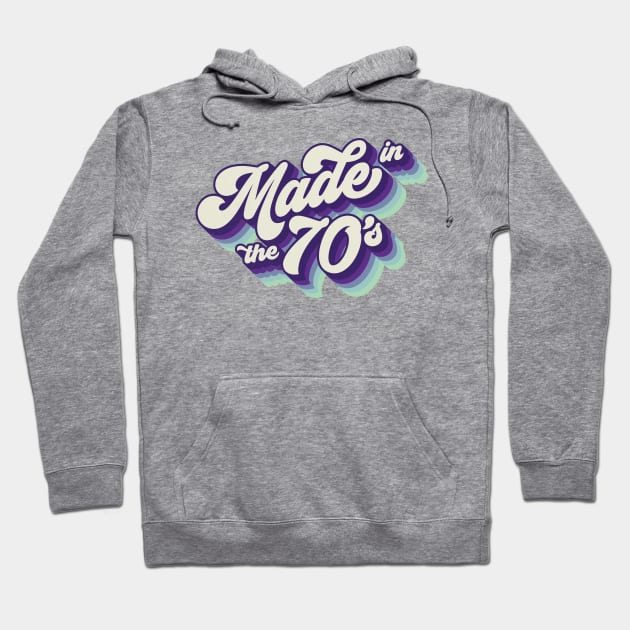 Made In The 70's Hoodie by Cre8tiveTees